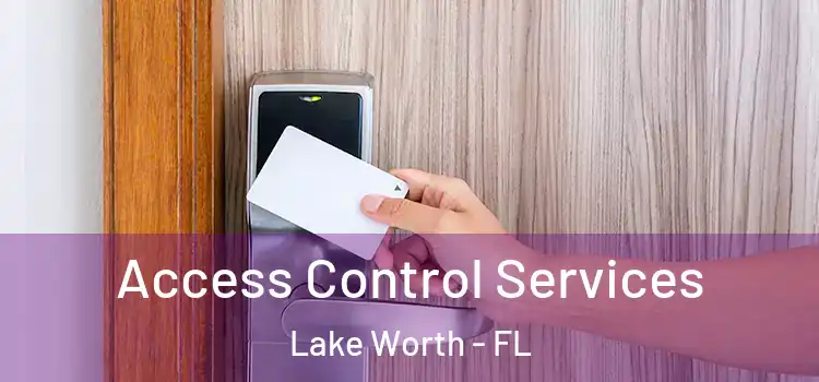 Access Control Services Lake Worth - FL