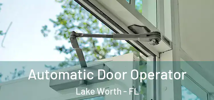 Automatic Door Operator Lake Worth - FL