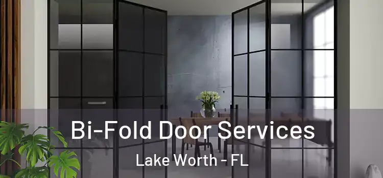 Bi-Fold Door Services Lake Worth - FL