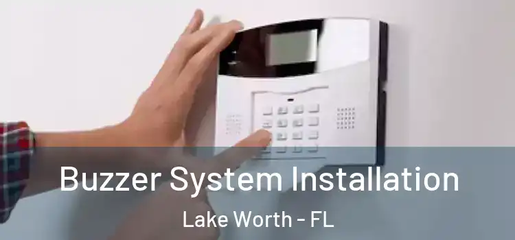Buzzer System Installation Lake Worth - FL