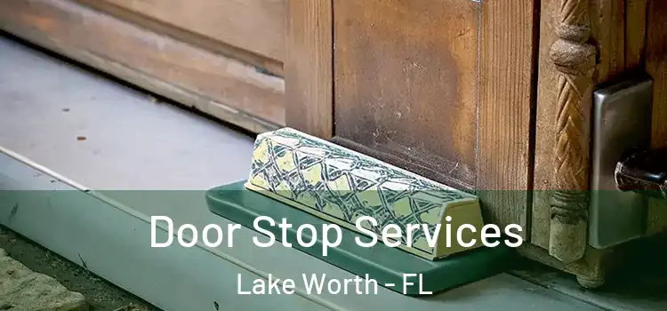 Door Stop Services Lake Worth - FL