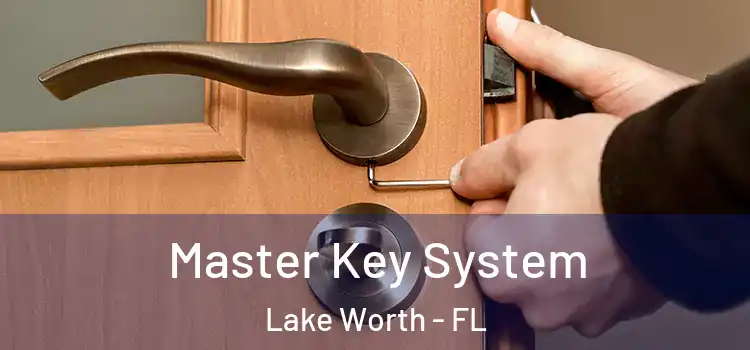 Master Key System Lake Worth - FL