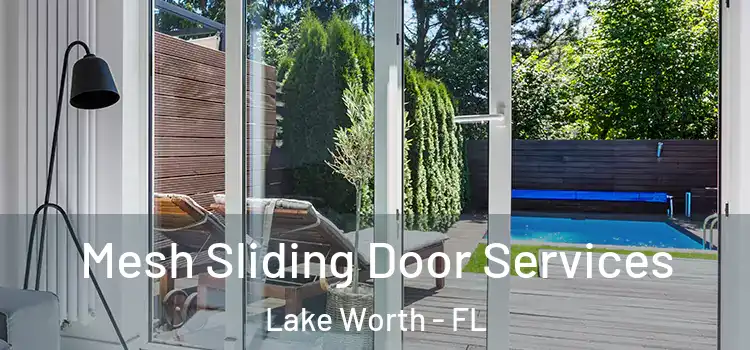 Mesh Sliding Door Services Lake Worth - FL
