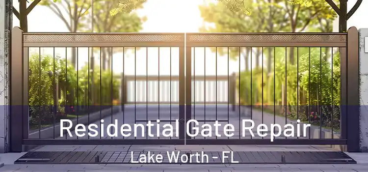 Residential Gate Repair Lake Worth - FL