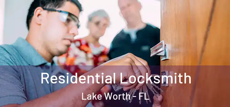 Residential Locksmith Lake Worth - FL